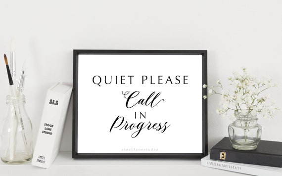 Quiet please Call in progress Printable Home Office or School | Etsy