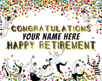 Printable Custom Happy Retirement Party Sign, people cheering on colorful confetti background, Personalized Congratulations Banner 5x7-24x36