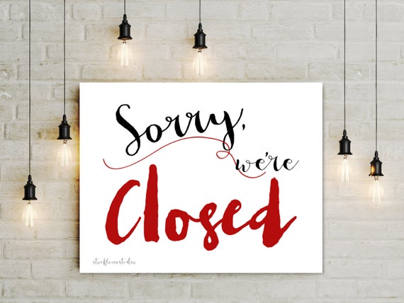 Printable Closed Sign, Sorry We're Closed, Instant Download Sorry We're  Closed Door Sign, 5x7 to 20x24 A5 A4 JPG PDF -  Israel
