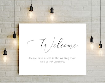 Welcome Have A Seat Waiting Room Sign, We'll Be With You Shortly, Reception Front Desk School. Therapist door Sign, 5x7 to 18x24 jpg pdf