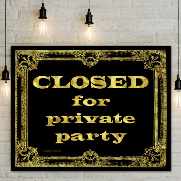 Private Event sign, Printable Closed for Private Party Sign in Gold and Black  restaurant wedding celebration 8x10 11x14 inches, jpg png pdf