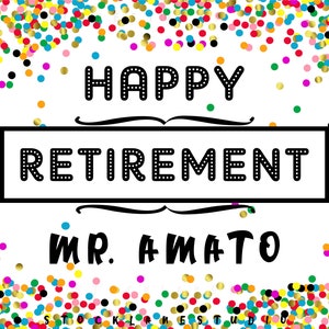 Printable Happy Retirement Customized Sign With Confetti Background ...