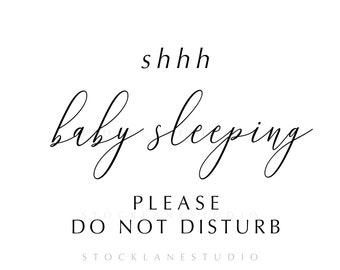 Printable Quiet Sign, Shhh Baby Sleeping, Please do not Disturb, baby shower gift, Nursery Door Sign, Daycare Sign, Jpg Pdf 5x7 to 18x24