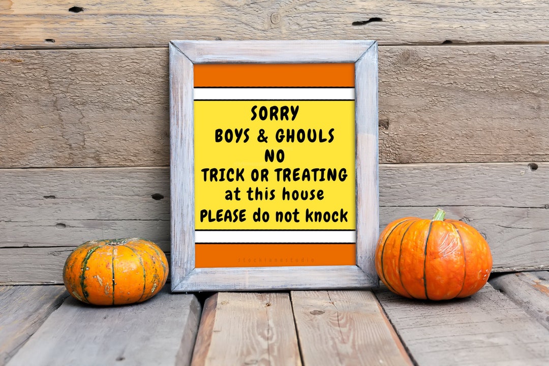 Printable No Trick or Treating Sign, Candy Corn Design, Sorry Boys and ...