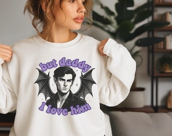 Sweater geïnspireerd op Rhysand • But Daddy I Love Him • ACOTAR-hoody • Night Court Aesthetic • Booktok Fantasy-merchandise • Illyrische Wings-top
