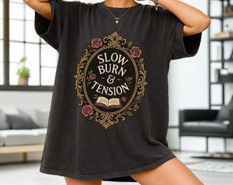 Shirt Slow Burn & Tension • Romantasy Book Lover-T-shirt • Booktok Aesthetic-top • Gezellig leesshirt • Vintage leesgrage T-shirt met grafische print