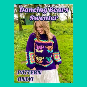 May include: A purple sweater with a colorful design featuring dancing bears. The sweater has a crew neck and long sleeves. The text "Dancing Bears Sweater" and "PATTERN ONLY!" are displayed on the image.