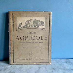 An antique French text book on farming, animal husbandry and gardening, Album Agricole, 1898