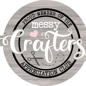 Messy Crafters Appreciation Club MDF Style 1