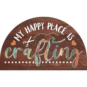 My Happy Place Is Crafting MDF Print Style 2