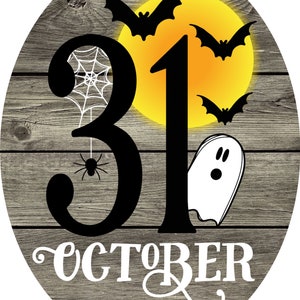 May include: Oval Halloween-themed design with a wooden background. Features the number 31 in black, a spider web, a spider, bats, a yellow moon, a ghost, and the word "OCTOBER" in white script.