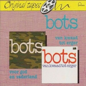 May include: Album cover with the word "bots" in blue, orange, and white. The album art features a film reel graphic and the text "Original tapes". Additional text includes "van kwaad tot erger" and "voor god en vaderland".