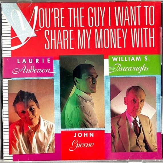 Laurie Anderson William S. Burroughs John Giorno You're the
