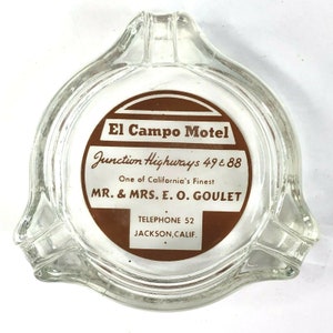 Vintage El Campo Motel Hwy 49/88 Jackson CA AshTray Glass Triangle EO Goulet 1950s