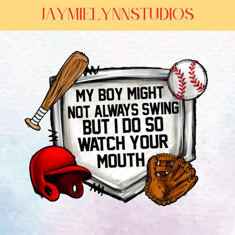My Boy Might Not Always Swing but I Do so Watch Your Mouth Digital File ...