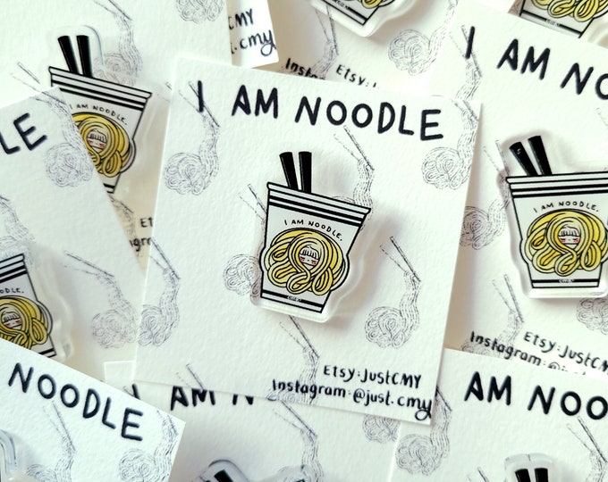 I AM NOODLE Acrylin Pin, cute instant noodle pin, noodles, cup noodle pin
