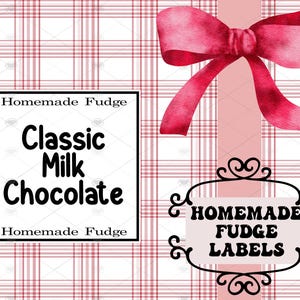 May include: Digital image with a plaid pattern background, a pink ribbon, and labels. One label says "Classic Milk Chocolate" and "Homemade Fudge." Another label reads "Homemade Fudge Labels."
