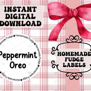 May include: Digital download graphic with text "Instant Digital Download." Includes a pink bow and "Homemade Fudge Labels" text. A circular graphic reads "Peppermint Oreo" with "Homemade Fudge" around the edge.