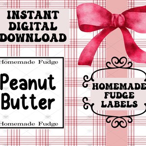 May include: Digital download graphic with text "Instant Digital Download" and "Homemade Fudge Peanut Butter" labels. A watercolour pink bow and "Homemade Fudge Labels" text are also featured on a plaid background.