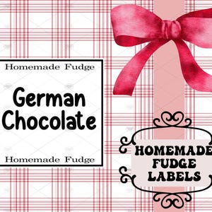 May include: A digital image featuring a label for "German Chocolate" fudge, with the text in bold black font. The label is framed in a black rectangle and set against a white and red plaid background. A pink bow and "Homemade Fudge Labels" are also present.