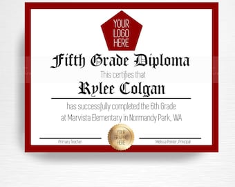 May include: A red and white printable diploma certificate with a gold seal. The text reads "Fifth Grade Diploma" and "This certifies that Rylee Colgan has successfully completed the 6th Grade at Marvista Elementary in Normandy Park, WA".