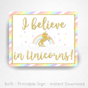 May include: Printable sign with a gold glitter design that says "I believe in Unicorns!" with a gold glitter unicorn and rainbow illustration.
