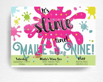 May include: A pink, green, and blue slime-themed birthday party invitation for a girl turning nine. The invitation features a large pink splatter with colorful polka dots and the text "It's Slime Time! Maile is turning Nine!"