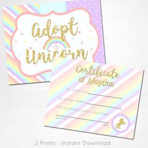 May include: Printable certificate of adoption for a unicorn. The certificate has a rainbow stripe background and a unicorn illustration. The text reads "Certificate of Adoption. This certifies that, has officially adopted, And will provide a loving & caring home. signature, date."
