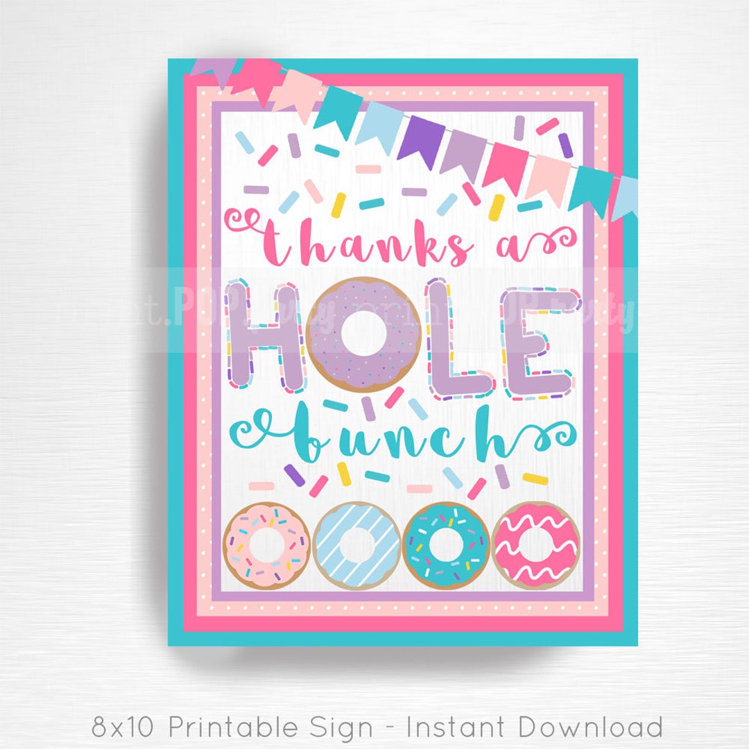 Donut Birthday Party Printable Favor Sign Thanks a HOLE Bunch YOU Print ...