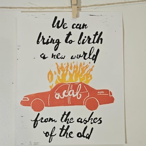 We can bring to birth a new world from the ashes of the old --"Solidarity Forever" quote | ACAB | abolition