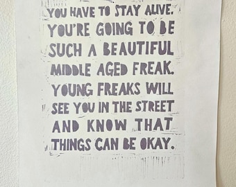 Stay alive, you beautiful freak - queer affirmation art