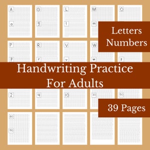 May include: A set of 39 printable worksheets for handwriting practice. The worksheets feature uppercase and lowercase letters, as well as numbers. The title of the worksheets is "Handwriting Practice for Adults" and "Letters Numbers".