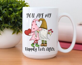 You're My Happily Ever After Ceramic Mug, Gnome Cup for Her Mom Friend - 15 Ounce