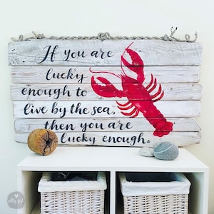 Coastal Driftwood Wall Art- Summer Cottage Sign- &quot;If you are lucky enough to live by the sea&quot;- Oversized Beach Themed Wall Art- Lobster Sign