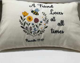 NEW Embroidered Accent Pillow: Scripture, Proverbs 17 17, Love, Friends