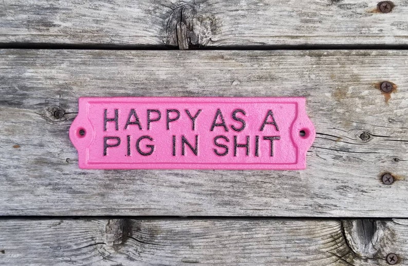 Pigs pig decor happy as a pig in shit funny signs bar Etsy