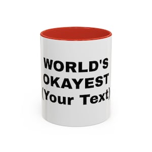 World&#39;s Okayest Coffee Mug Personalized Gifts Okayest Sister Okayest Brother Okayest Driver Okayest Employee Personalized Cup