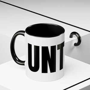 UNT Adult Humor Ceramic Coffee Mug (11, 15oz)