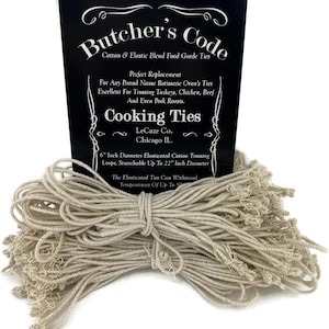 May include: A bundle of beige cooking ties with a black label. The label reads "Butcher's Code" and "Cooking Ties". The ties are 6-inch diameter elasticated cotton trussing loops, stretchable up to 22 inches in diameter. Perfect for trussing turkeys, chicken, beef, and pork roasts.
