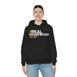 Real Housewives of UPS Inspired Hoodie Funny United Parcel Service Inspired Sweatshirt Package Handler Driver Teamster Local Gag Gift