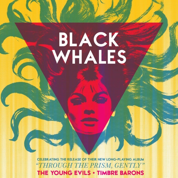 Black Whales/The Young Evils silkscreened concert poster, Seattle, WA edition of 54, signed/numbered by artist