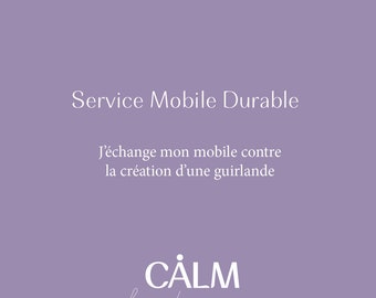 Service échange mobile contre guirlande Calm