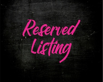 Reserved Listing