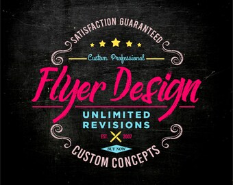 May include: A black and white graphic design with the text "SATISFACTION GUARANTEED" in a circle with five yellow stars. The text "Custom Professional" is below the circle. The text "Flyer Design" is in large pink letters. The text "UNLIMITED REVISIONS" is in blue letters. The text "EST. 2007" is in yellow letters. The text "BUY NOW" is in white letters. The text "CUSTOM CONCEPTS" is in pink letters.