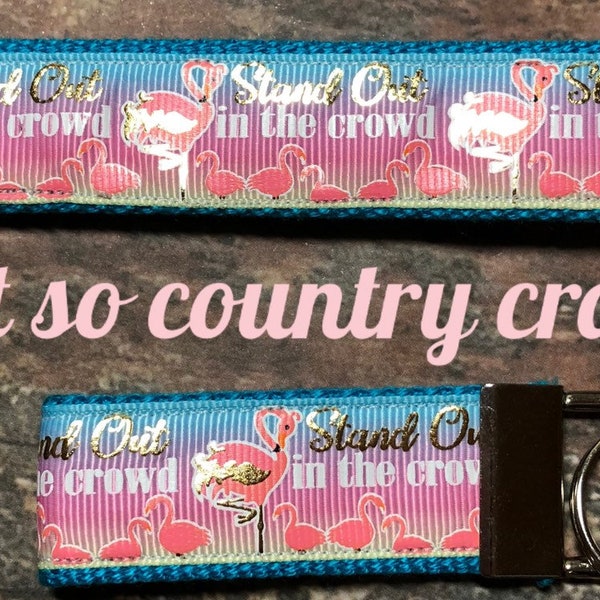 Stand out in the crowd flamingo key fob, wristlet, key chain