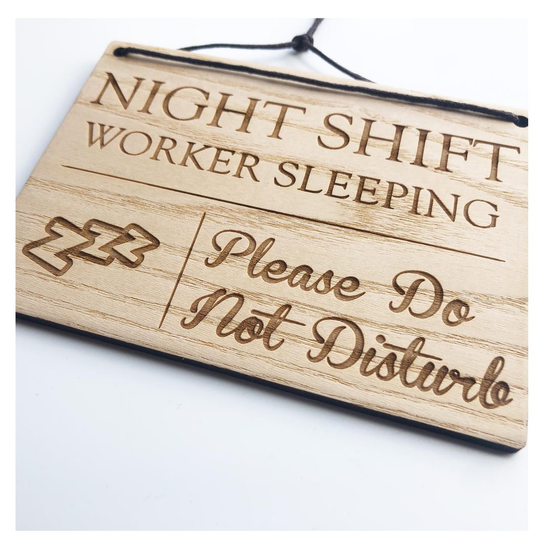 Shift Engineer Sign Night Shift Worker Sleeping Sign: Laser Engraved Wood, Do Not Disturb ...