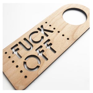 Rude 'Fuck Off' Wooden Door Knob Sign - Do Not Disturb