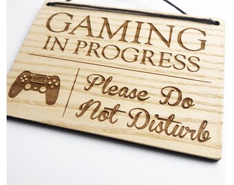 Gaming In Progress Sign: Laser Engraved Wooden Plaque