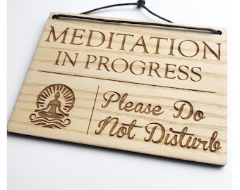 Meditation In Progress Sign: Laser Engraved Wooden Do Not Disturb Plaque
