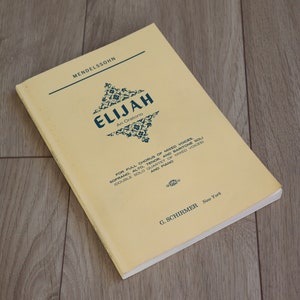 Vintage Mendelssohn Elijah Oratorio - Softcover Book - Music Book